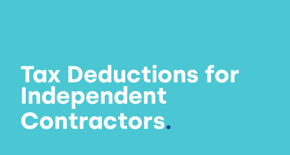 Tax Deductions for Independent Contractors & Self-Employed in 2022