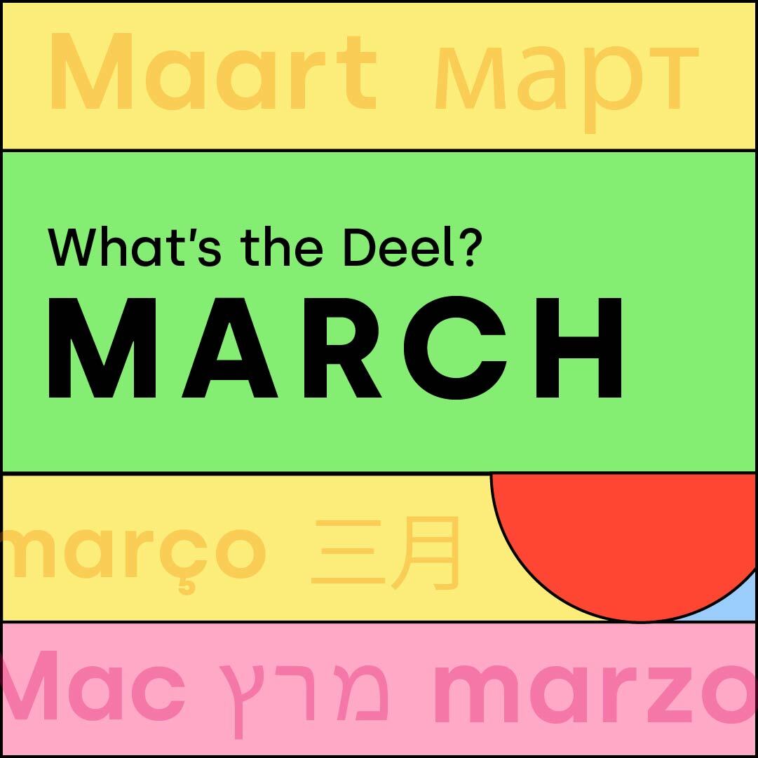 What's the Deel: March