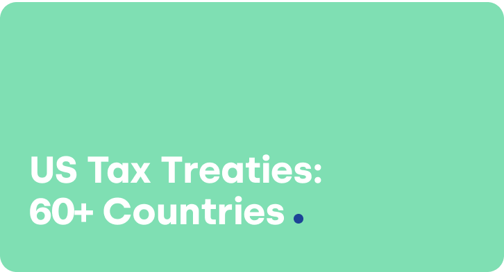 US Tax Treaties: Save on Foreign Taxes In 60+ Countries
