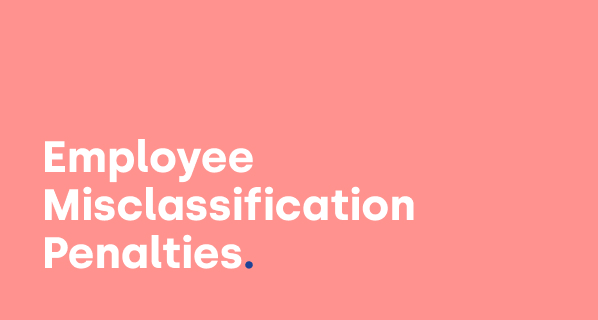 Employee Misclassification Penalties, Examples, and Protection